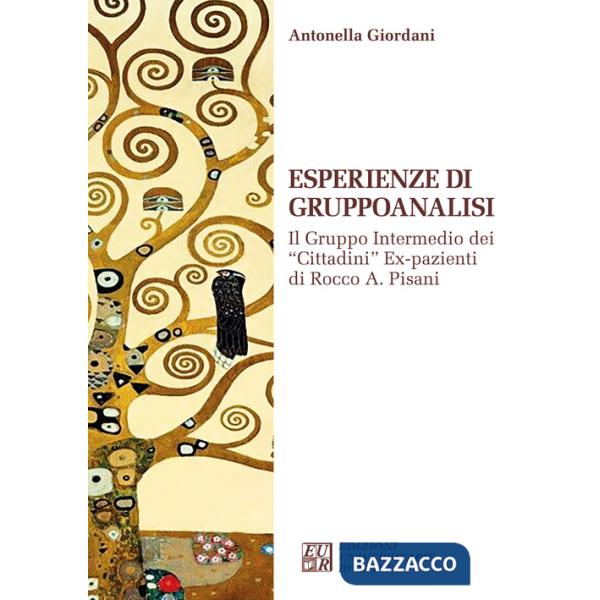 Esperienze di gruppoanalisi. Il gruppo intermedio dei «Cittadini» ex- pazienti di Rocco A. Pisani