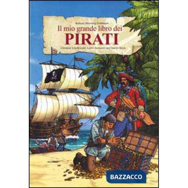 Mio grande libro dei pirati. Con gadget (Il)