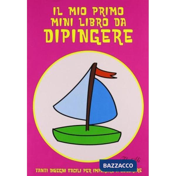 Mio primo mini libro da dipingere (Il)