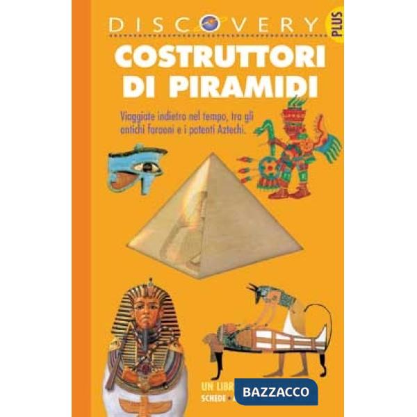Costruttori di piramidi. Ediz. illustrata