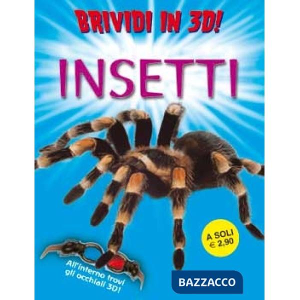 Insetti. Brividi 3D. Ediz. illustrata. Con gadget