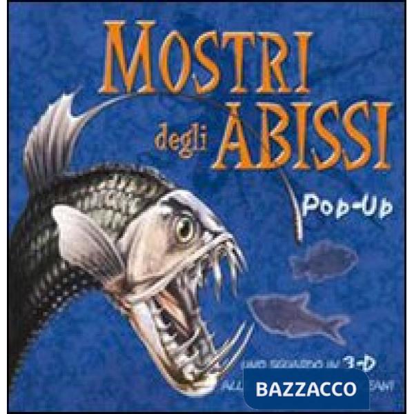 Mostri degli abissi pop-up. Ediz. illustrata