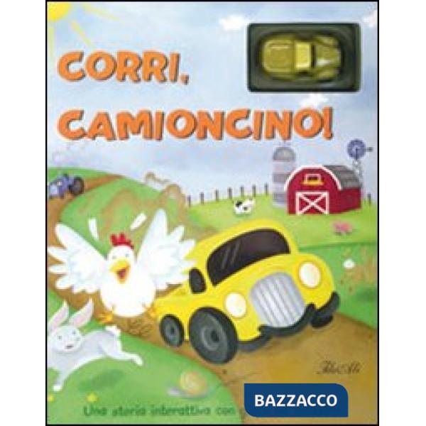 Corri, camioncino! Ediz. illustrata