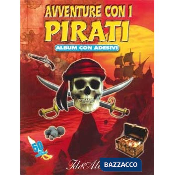 Avventure con i pirati. Con adesivi. Ediz. illustrata