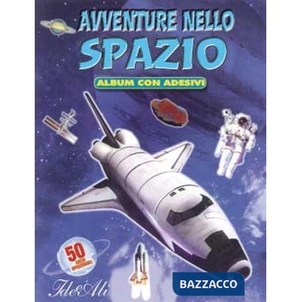 Avventure nello spazio. Con adesivi. Ediz. illustrata