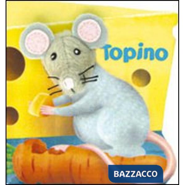 Topino. Ediz. illustrata. Con gadget