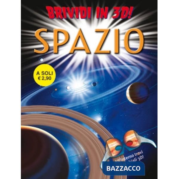 Spazio. Brividi 3D. Ediz. illustrata (Lo)