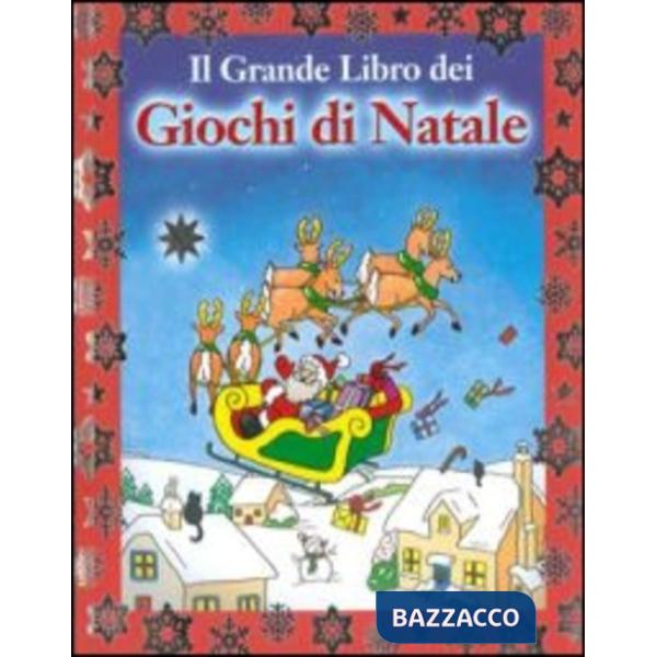 Grande libro dei giochi di Natale. Ediz. illustrata (Il)
