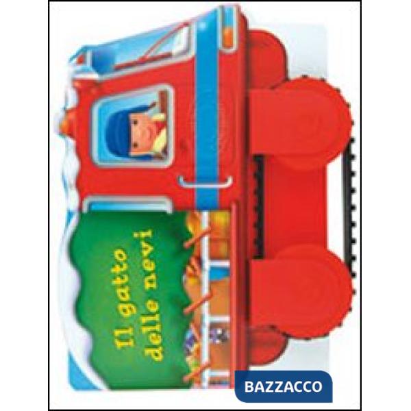 Gatto delle nevi. Libri con ruote. Ediz. illustrata (Il)