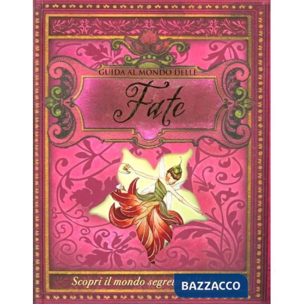 Guida al mondo delle fate. Libro pop-up. Ediz. illustrata