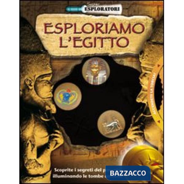 Esploriamo l'Egitto. Ediz. illustrata