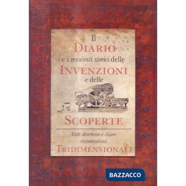 Diario delle più importanti invenzioni e scoperte. Libro pop-up. Ediz. illustrata (Il)