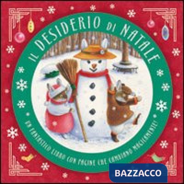 Desiderio di Natale. Ediz. illustrata (Il)