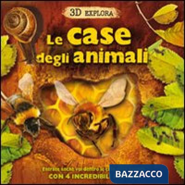 Case degli animali. 3D Explora. Libro pop-up (Le)