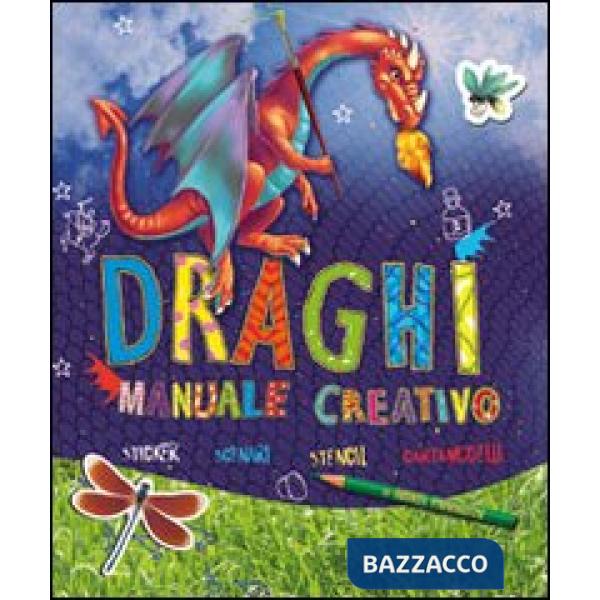 Draghi. Manuale creativo. Ediz. illustrata