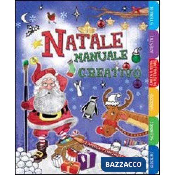 Natale. Manuale creativo. Ediz. illustrata
