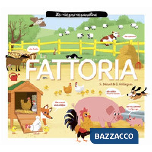 Fattoria. Le mie prime paroline. Ediz. a colori (La)