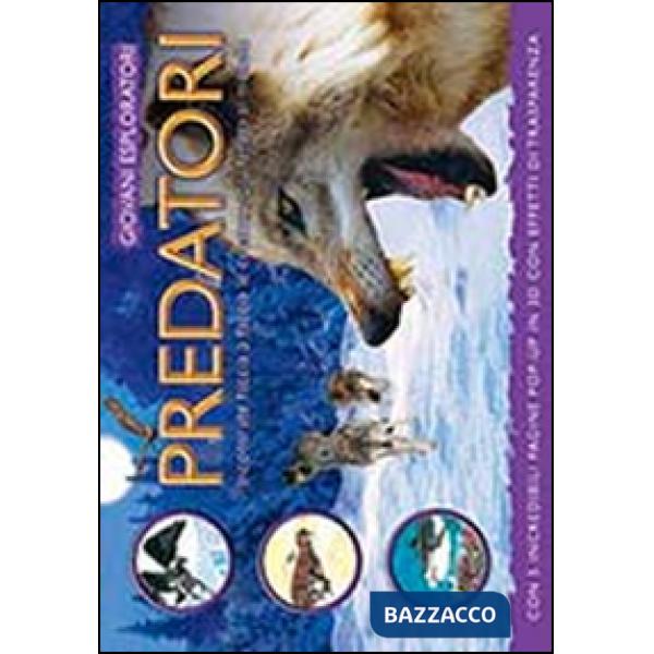 Predatori. Ediz. illustrata