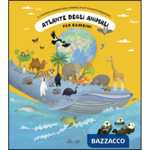 Atlante degli animali per bambini. Il colorato mondo degli animali in sette mappe pieghevoli. Ediz. illustrata