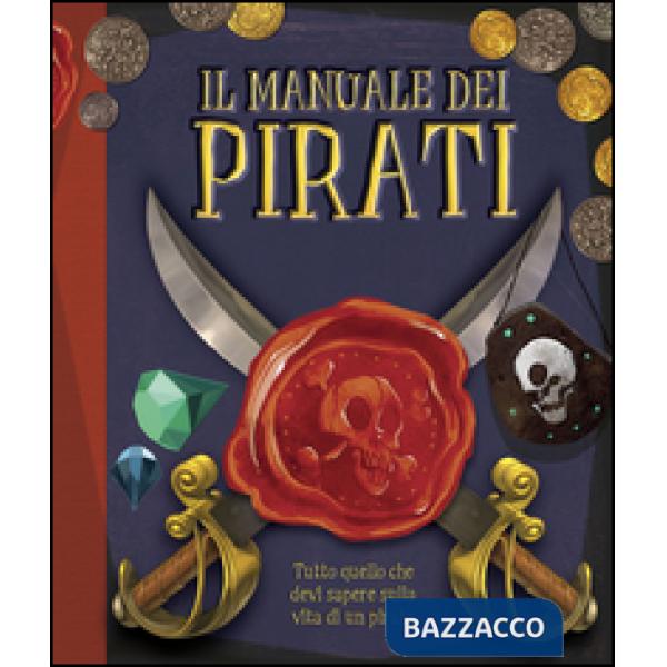 Manuale dei pirati. Ediz. illustrata (Il)