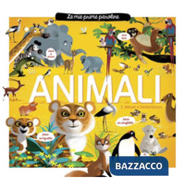 Animali. Le mie prime paroline. Ediz. a colori (Gli)