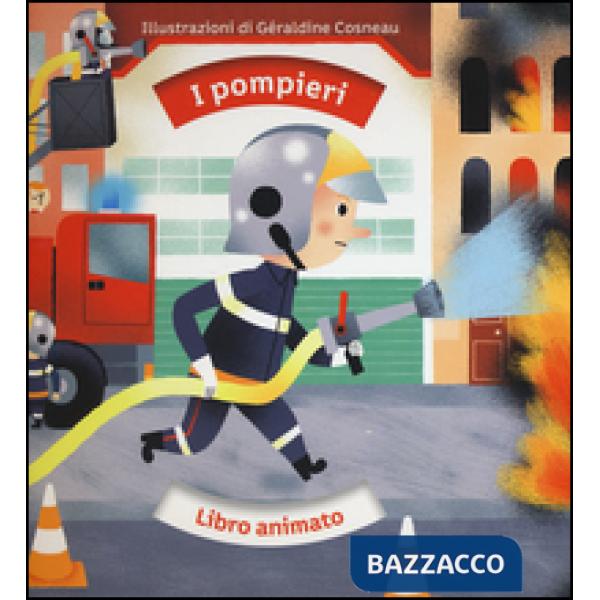 Pompieri. Libro animato. Ediz. illustrata (I)