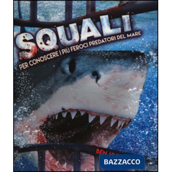 Squali. Ediz. illustrata