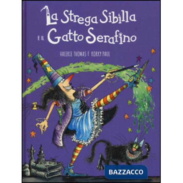 Strega Sibilla e il gatto Serafino. Ediz. a colori (La)