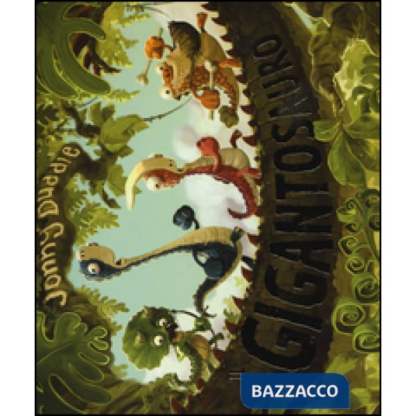 Gigantosauro. Ediz. a colori (Il)