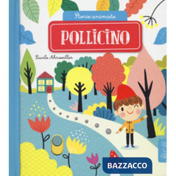 Pollicino. Storie animate. Ediz. a colori