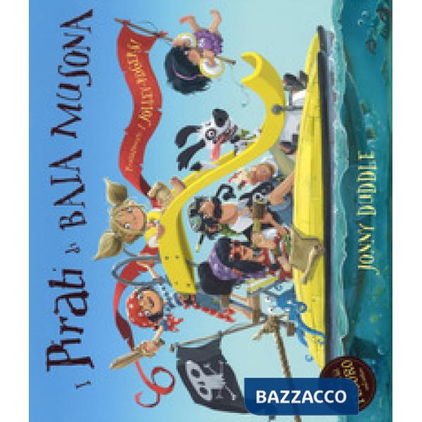 Pirati di baia musona. Ediz. a colori (i)