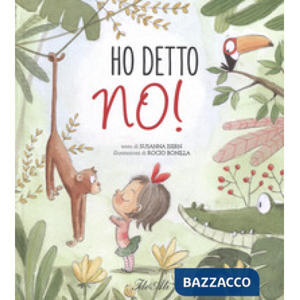 Ho detto no! Ediz. a colori