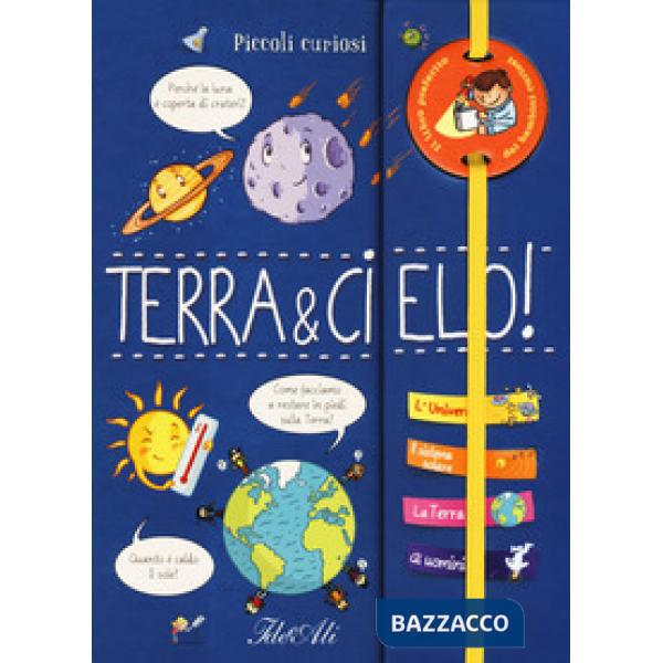Terra & cielo! Ediz. a colori. Ediz. a spirale