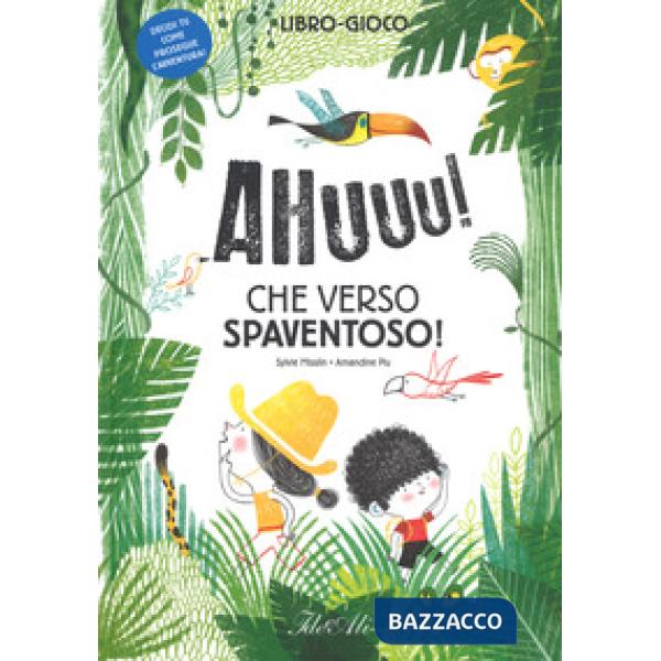 Ahuuu! Che verso spaventoso! Ediz. a colori