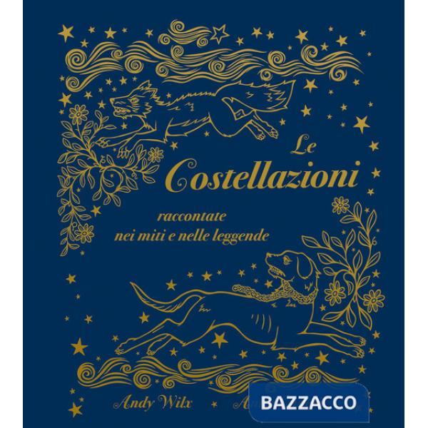 Costellazioni raccontate nei miti e nelle leggende (Le)