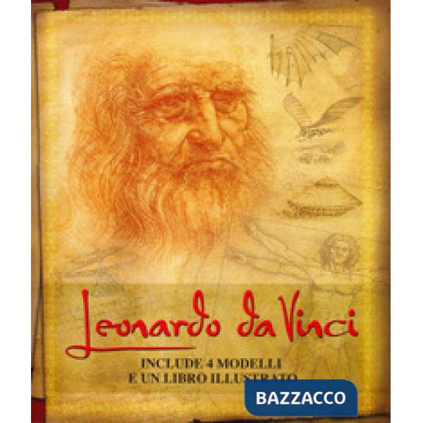 Leonardo da Vinci. La sua vita e le sue intuizioni nelle opere più importanti. Con gadget