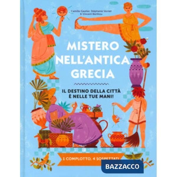 Mistero nell'antica Grecia. Il destino della città è nelle tue mani! 1 complotto, 4 sospettati