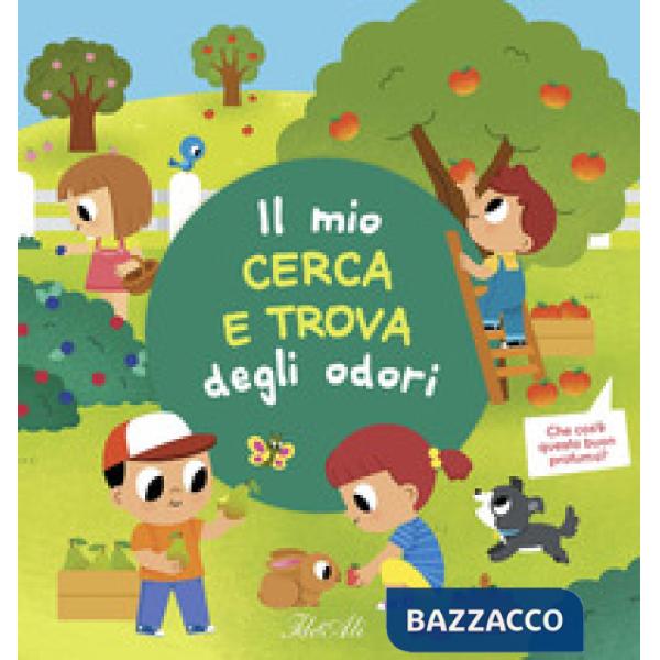 Mio cerca e trova degli odori. Ediz. a colori (Il)