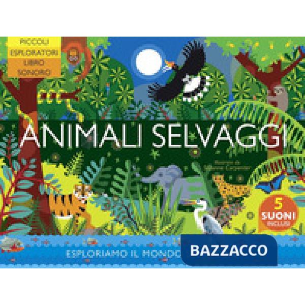 Animali selvaggi. Ediz. a colori