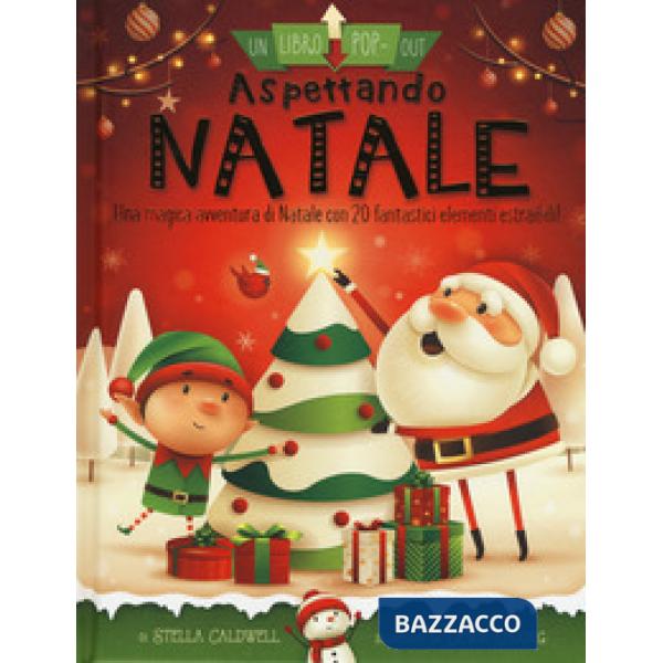 Aspettando Natale. Un libro pop-out. Ediz. a colori
