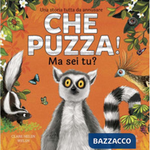 Che puzza! Ma sei tu? Ediz. a colori