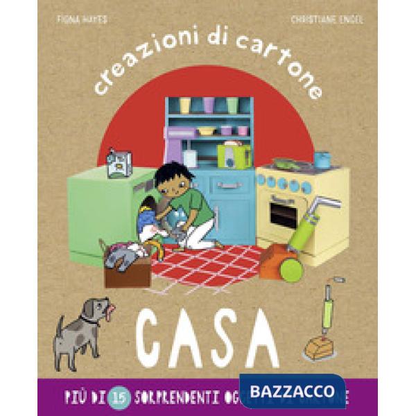 Casa. Creazioni di cartone. Ediz. a colori