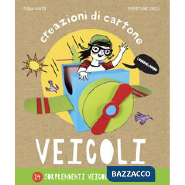 Veicoli. Creazioni di cartone. Ediz. a colori