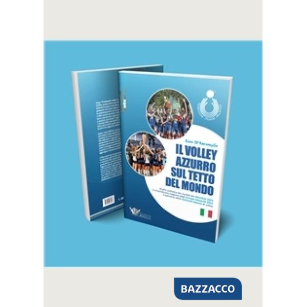 Il volley azzurro sul tetto del mondo