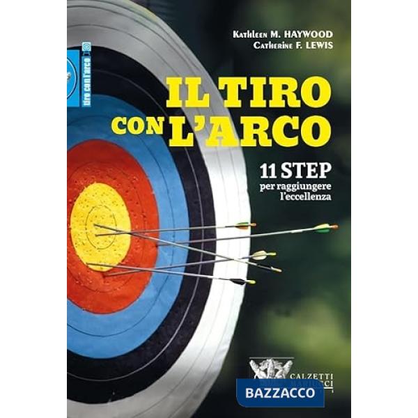 Tiro con l'arco. 11 step per raggiungere l'eccellenza