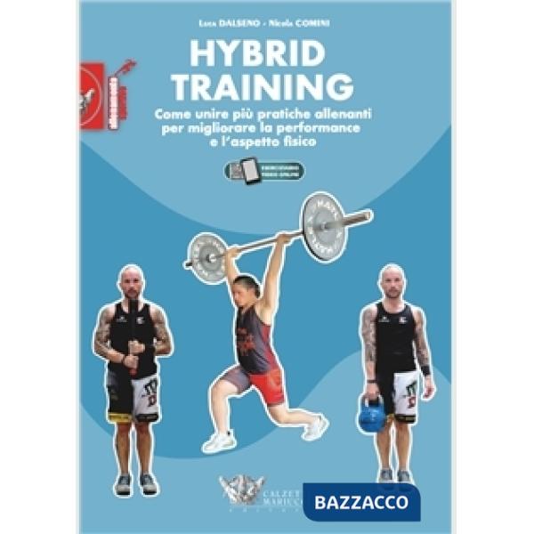 Hybrid training. Come unire più pratiche allenanti per migliorare la performance e l'aspetto fisico