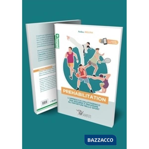 Prehabilitation. L'approccio salutogenico per ridurre e prevenire gli infortuni nello sport