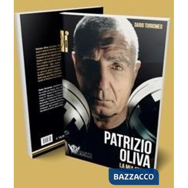 PATRIZIO OLIVA. LA MIA STORIA