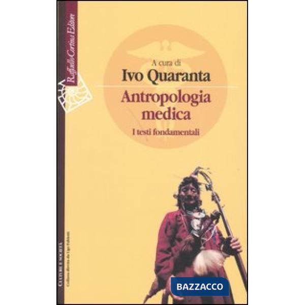 Antropologia medica. I testi fondamentali