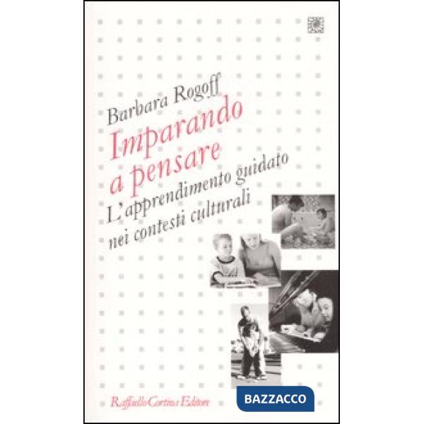 Imparando a pensare. L'apprendimento guidato nei contesti culturali